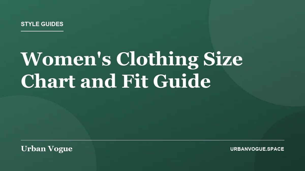 Women's Clothing Size Chart and Fit Guide - Style Guides guide